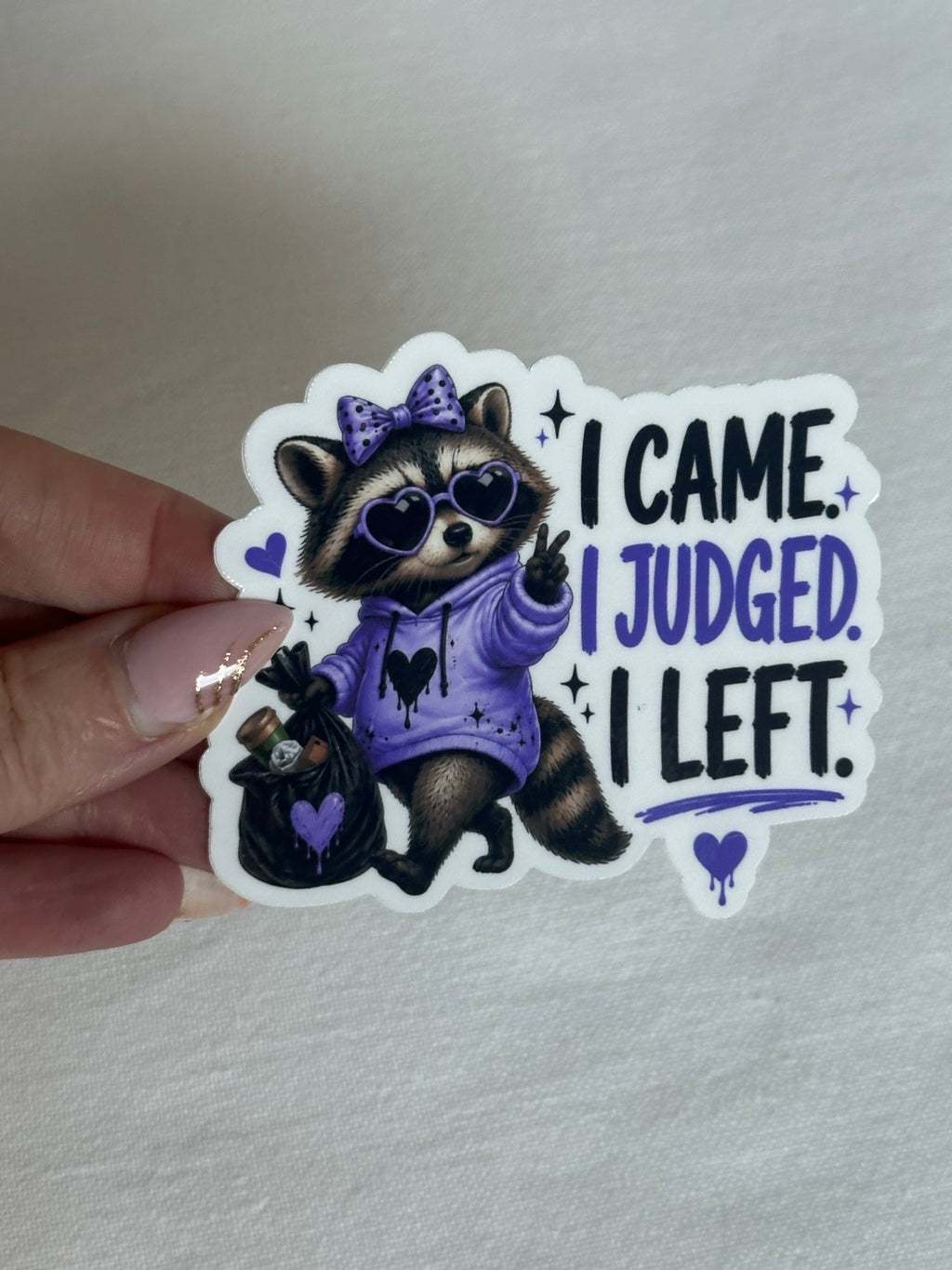 I Came. I Judged. I Left. Sticker