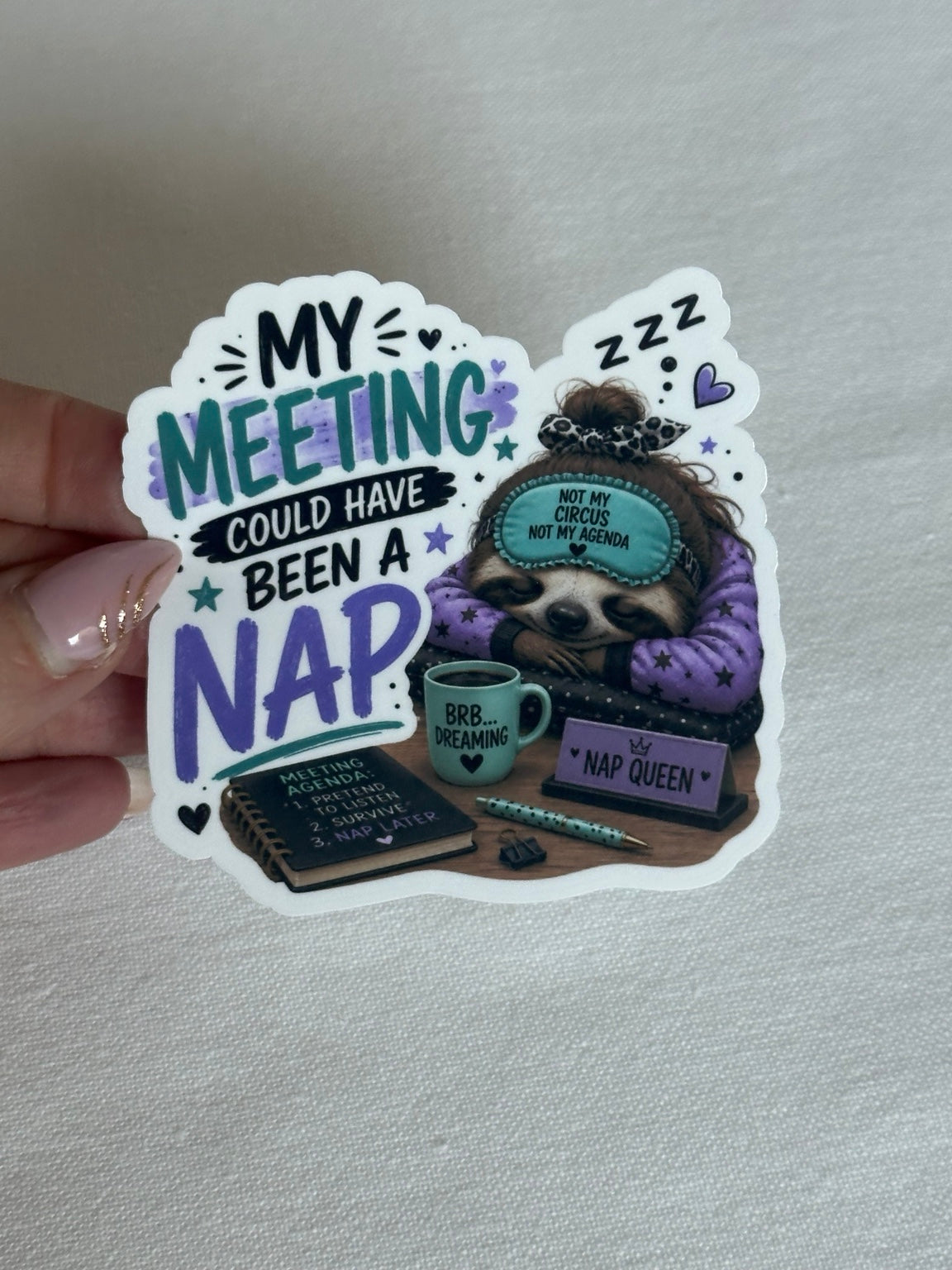My Meeting Could Have Been a Nap Sticker