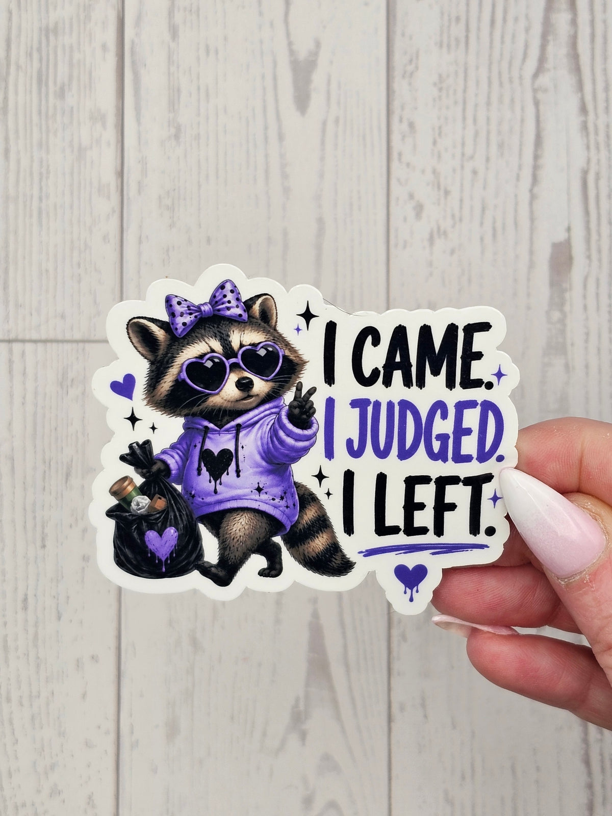 I Came. I Judged. I Left. Sticker