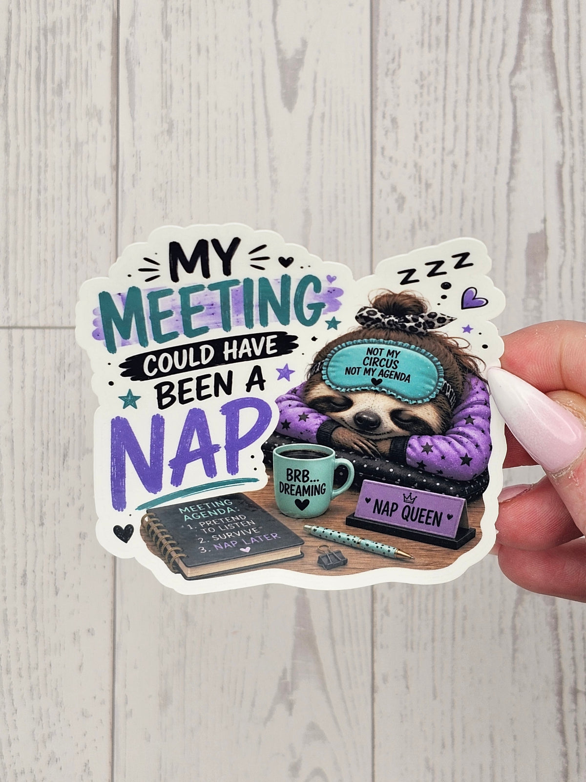 My Meeting Could Have Been a Nap Sticker