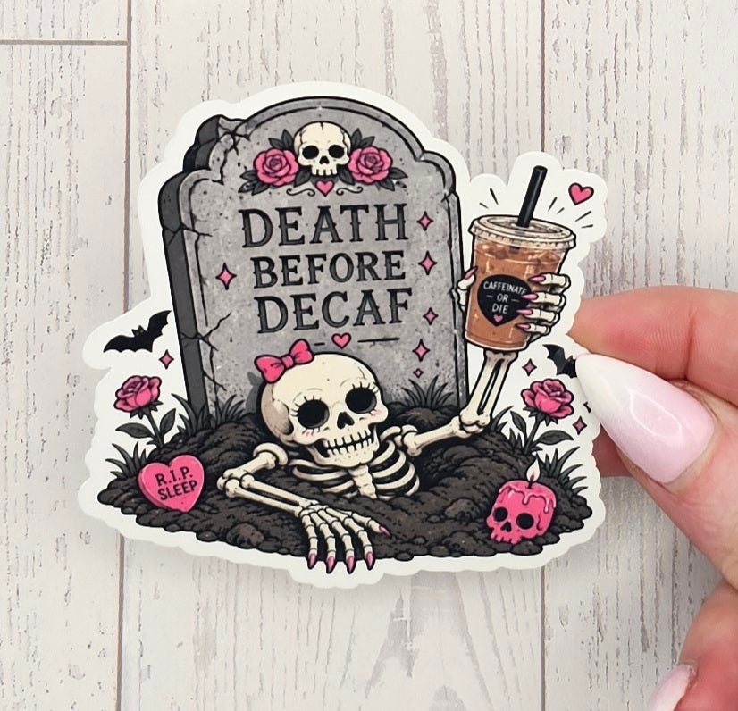 Death Before Decaf Sticker